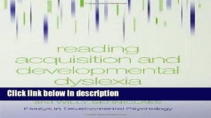 Ebook Reading Acquisition and Developmental Dyslexia (Essays in Developmental Psychology) Full