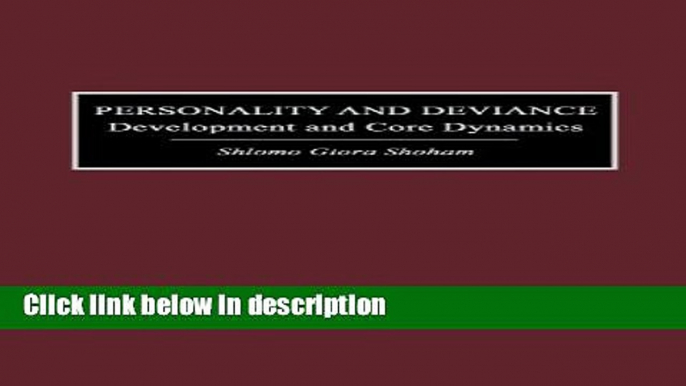 Ebook Personality and Deviance: Development and Core Dynamics Free Online