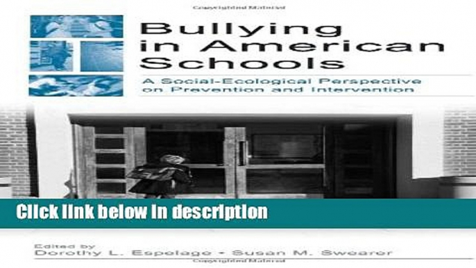 Ebook Bullying in American Schools: A Social-Ecological Perspective on Prevention and Intervention