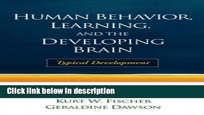 Books Human Behavior, Learning, and the Developing Brain: Typical Development Free Download