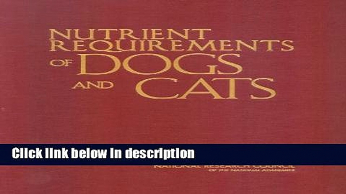 Books Nutrient Requirements of Dogs and Cats (Nutrient Requirements of Domestic Animals) Full Online