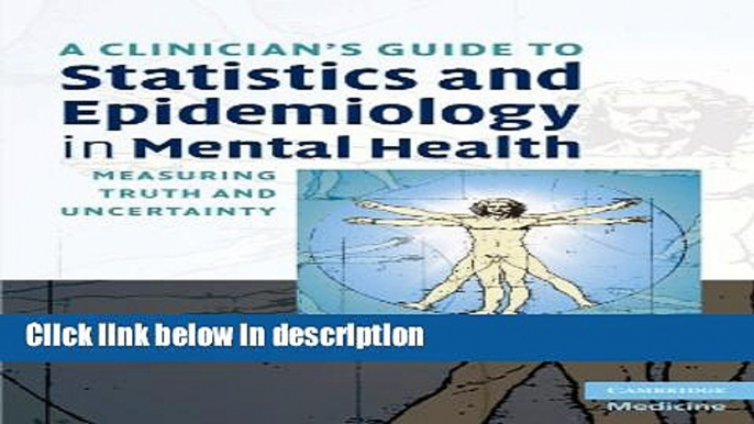 Ebook A Clinician s Guide to Statistics and Epidemiology in Mental Health: Measuring Truth and