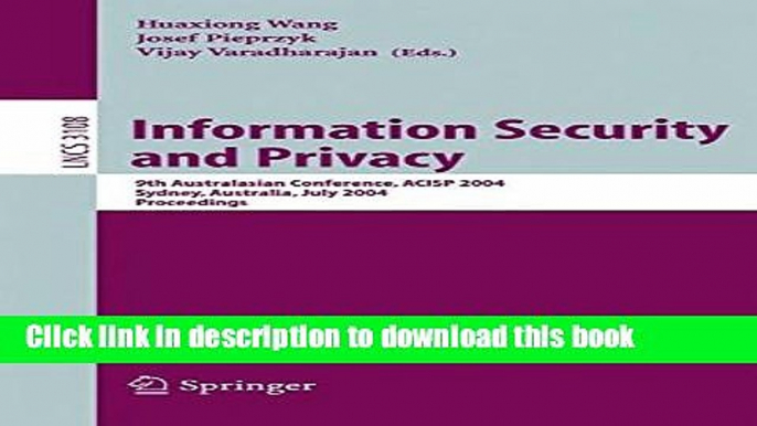 Ebook|Books} Information Security and Privacy: 9th Australasian Conference, ACISP 2004, Sydney,