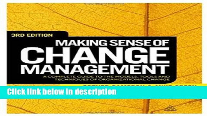 Books Making Sense of Change Management: A Complete Guide to the Models, Tools and Techniques of