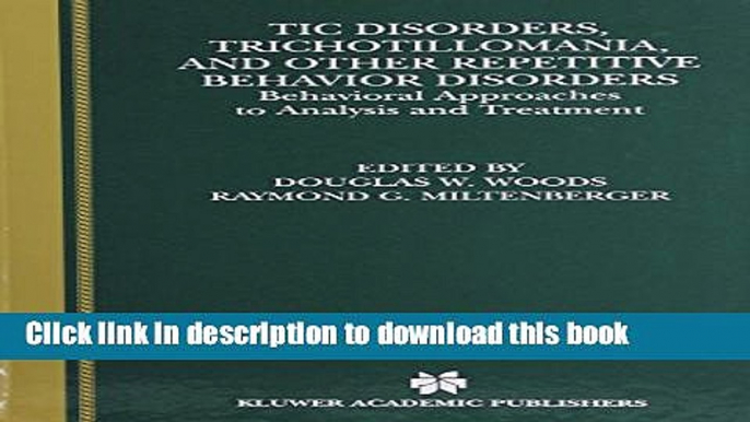 Books Tic Disorders, Trichotillomania, and Other Repetitive Behavior Disorders: Behavioral