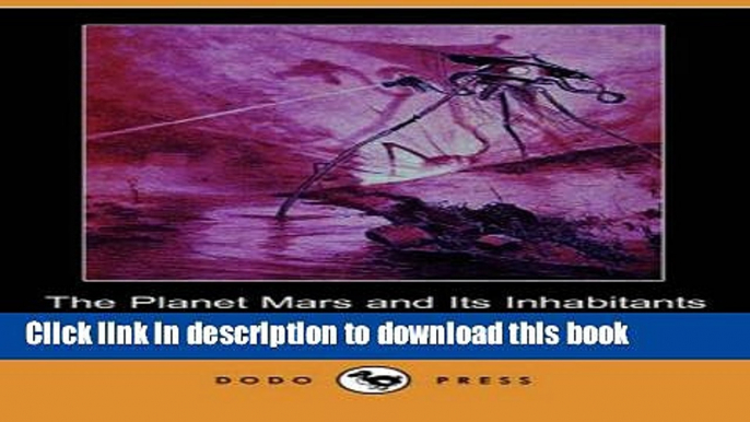 Books The Planet Mars and Its Inhabitants (Dodo Press) Full Online