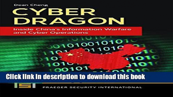 Ebook Cyber Dragon: Inside China s Information Warfare and Cyber Operations Full Online