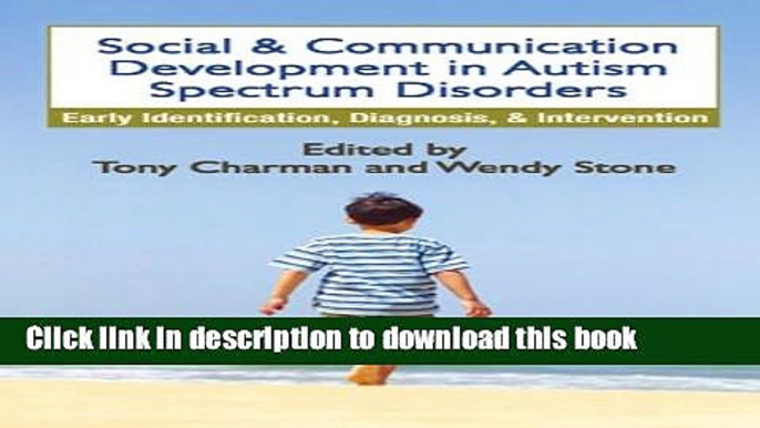 Books Social and Communication Development in Autism Spectrum Disorders: Early Identification,