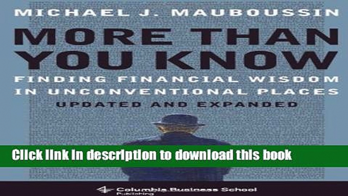 Ebook More More Than You Know: Finding Financial Wisdom in Unconventional Places (Updated and