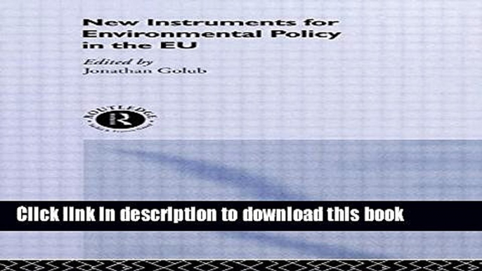 Ebook New Instruments for Environmental Policy in the EU (Routledge/EUI Studies in Environmental