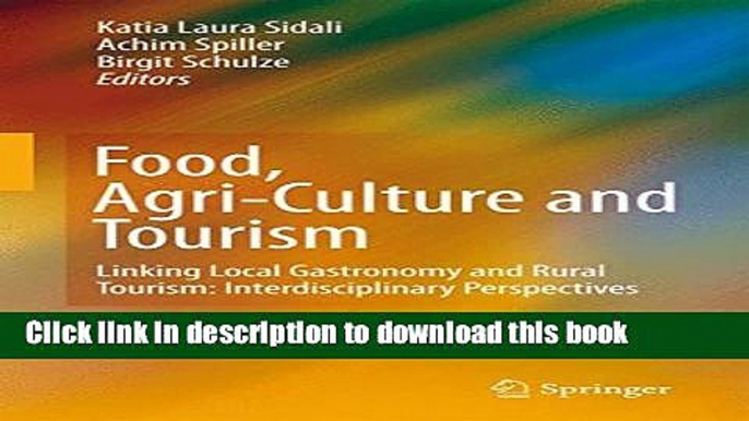 Ebook Food, Agri-Culture and Tourism: Linking Local Gastronomy and Rural Tourism: