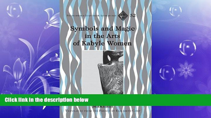 Free [PDF] Downlaod  Symbols and Magic in the Arts of Kabyle Women (Francophone Cultures and