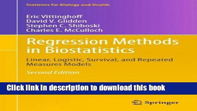 Regression Methods in Biostatistics: Linear, Logistic, Survival, and Repeated Measures Models