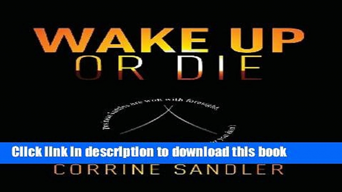 Books Wake Up Or Die: Business Battles Are Won With Foresight, You Either Have It Or You Don t