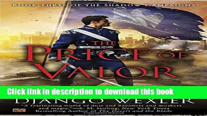 Ebook The Price of Valor (The Shadow Campaigns) Full Download