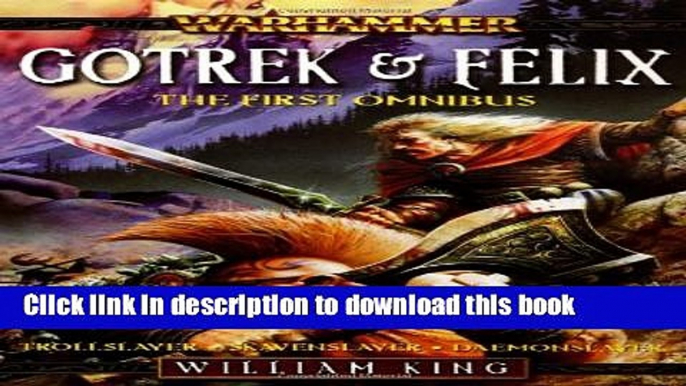 Books Gotrek   Felix: The First Omnibus Full Download