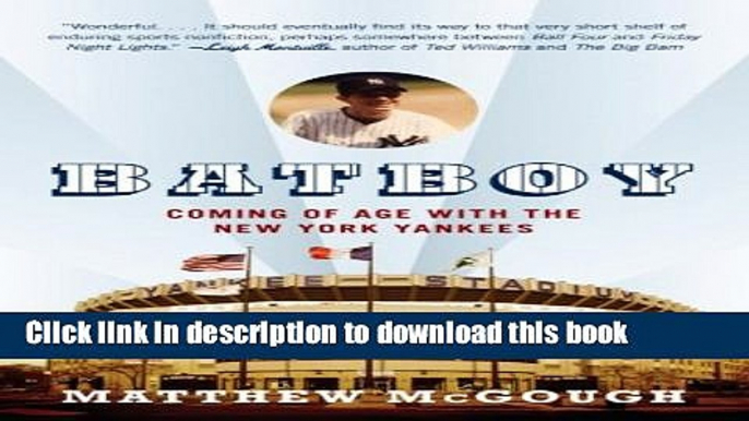 [Read PDF] Bat Boy: Coming of Age with the New York Yankees Ebook Online