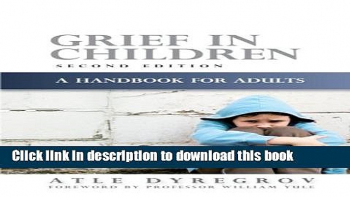 Books Grief in Children: A Handbook for Adults Second Edition Full Download