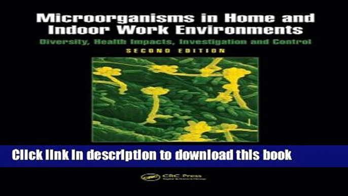 Ebook Microorganisms in Home and Indoor Work Environments: Diversity, Health Impacts,