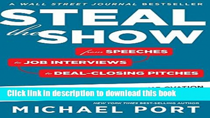 Books Steal the Show: From Speeches to Job Interviews to Deal-Closing Pitches, How to Guarantee a