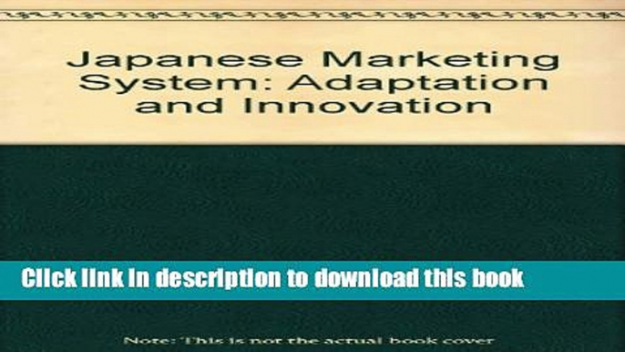 Books The Japanese Marketing System: Adaptations and Innovations Free Online