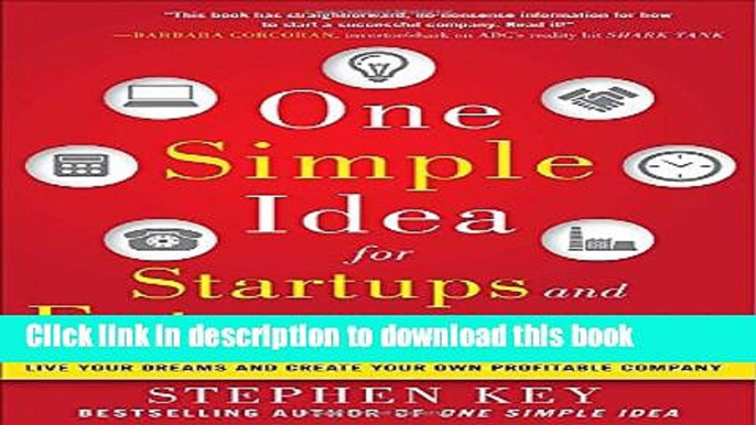 Ebook One Simple Idea for Startups and Entrepreneurs:  Live Your Dreams and Create Your Own