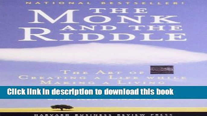 Books The Monk and the Riddle: The Art of Creating a Life While Making a Living Free Online