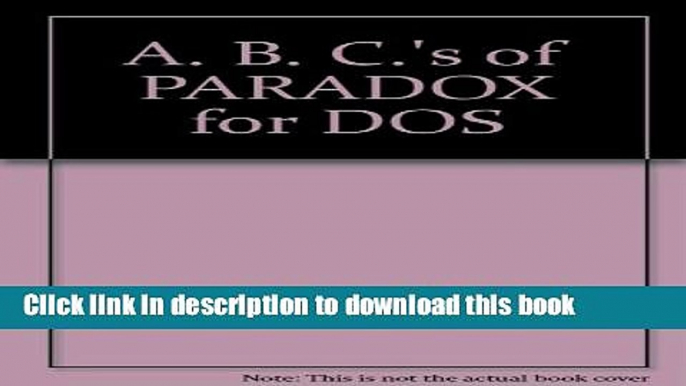 Ebook The ABC s of Paradox 4 for DOS Free Online