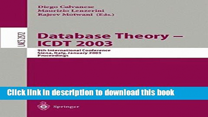 Books Database Theory - ICDT 2003: 9th International Conference, Siena, Italy, January 8-10, 2003,