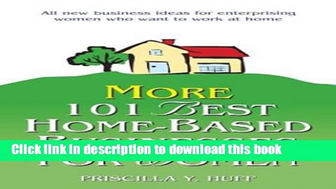 Books More 101 Best Home-Based Businesses for Women Free Online