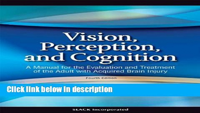 Ebook Vision, Perception, and Cognition: A Manual for the Evaluation and Treatment of the Adult