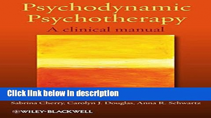 Books Psychodynamic Psychotherapy: A Clinical Manual Full Online