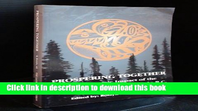 [Read PDF] Prospering together: The economic impact of the aboriginal title settlements in B.C