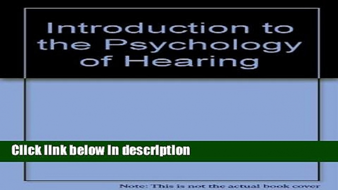 Books Introduction to the Psychology of Hearing Full Online