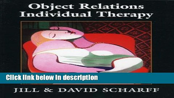 Ebook Object Relations Individual Therapy (The Library of Object Relations) Free Online