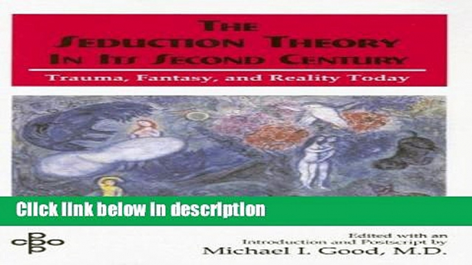 Books The Seduction Theory in Its Second Century: Trauma, Fantasy, and Reality Today (Committee of