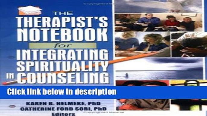 Ebook Therapist s Notebook for Integrating Spirituality in Counseling: Homework, Handouts, and