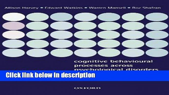 Ebook Cognitive Behavioural Processes across Psychological Disorders: A Transdiagnostic Approach