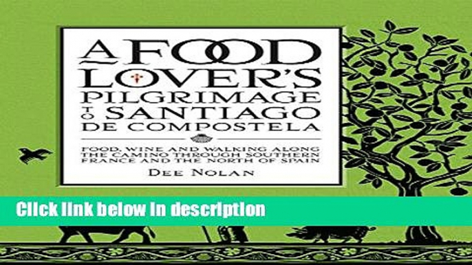 Books A Food Lover s Pilgrimage to Santiago De Compostela Free Online