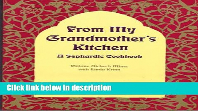 Ebook From My Grandmother s Kitchen: A Sephardic Cookbook- An exotic blend of Turkish, Greek,