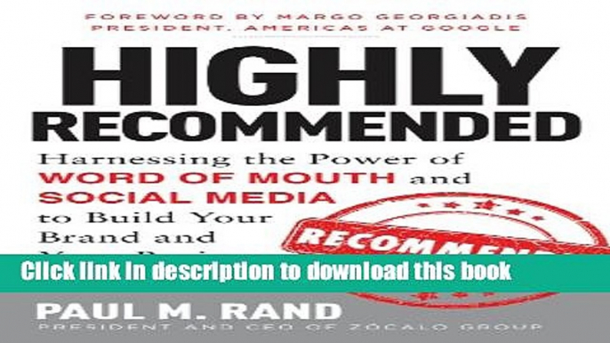 Books Highly Recommended: Harnessing the Power of Word of Mouth and Social Media to Build Your