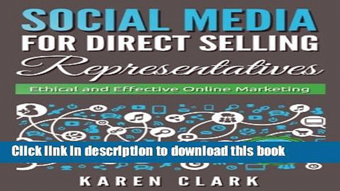 Ebook Social Media for Direct Selling Representatives: Ethical and Effective Online Marketing