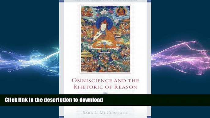 READ book  Omniscience and the Rhetoric of Reason: Santaraksita and Kamalasila on Rationality,