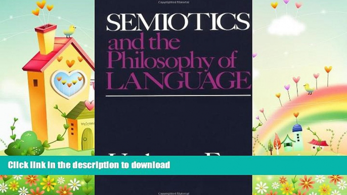 EBOOK ONLINE  Semiotics and the Philosophy of Language (Advances in Semiotics) READ ONLINE