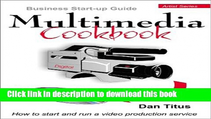 Books Multimedia Cookbook: Business Start-Up Guide (Artist) Full Online