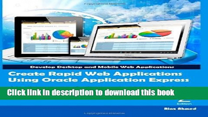 Ebook Create Rapid Web Applications Using Oracle Application Express - Second Edition: Develop