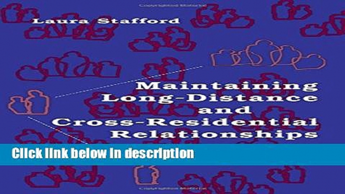 Books Maintaining Long-Distance and Cross-Residential Relationships (Lea s Communication) Full