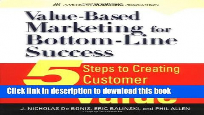 Books Value-Based Marketing for Bottom-Line success : 5 Steps to Creating Customer Value Free