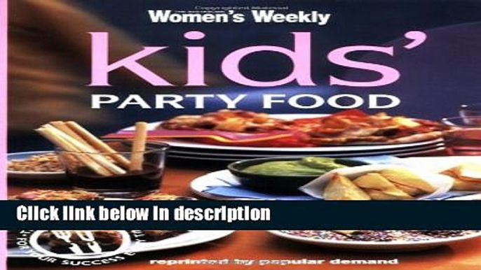 Ebook Kids Party Food: Kid s Party Food (The Australian Women s Weekly Minis) Free Online