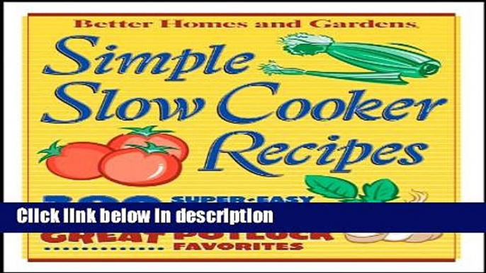 Ebook Simple Slow Cooker Recipes BN Edition (Better Homes   Gardens Cooking) Free Online